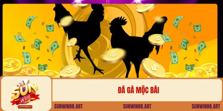 Đá Gà Mộc Bài